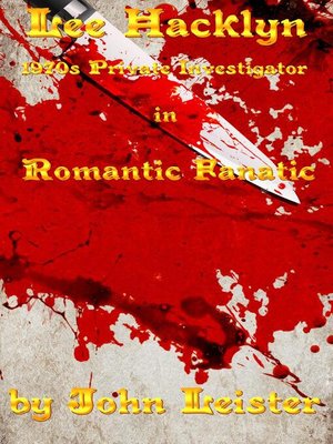 cover image of Lee Hacklyn 1970s Private Investigator in Romantic Fanatic